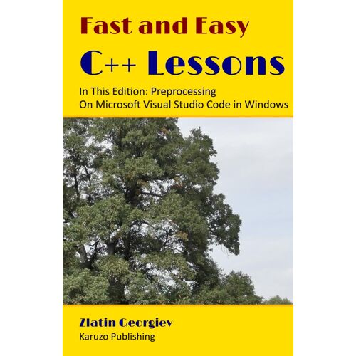 Fast And Easy C++ Lessons In This Edition: Preprocessing On Microsoft Visual Studio Code In Windows