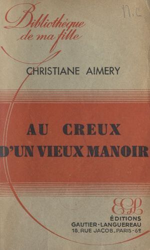 Au Creux D'un Vieux Manoir