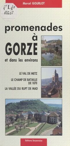 Promenades À Gorze Et Dans Les Environs