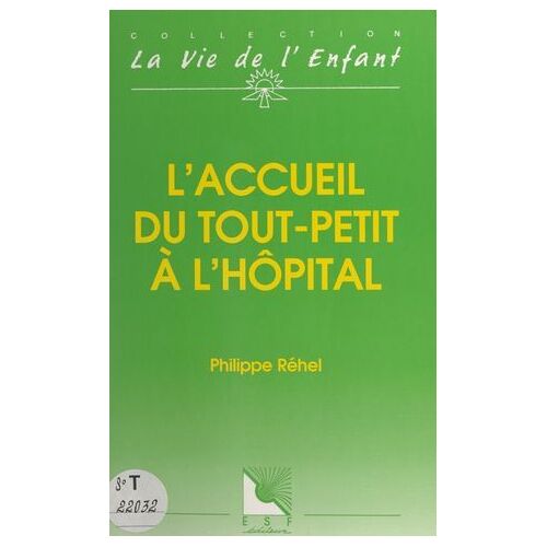 L'accueil Du Tout-Petit À L'hôpital
