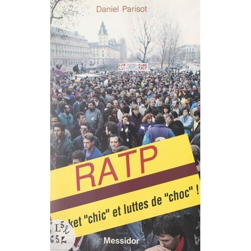 Ratp, Ticket "Chic" Et Luttes De "Choc