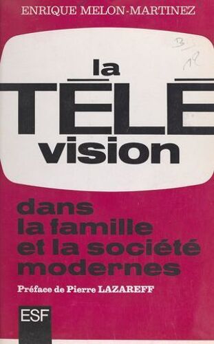 La Télévision Dans La Famille Et La Société Modernes