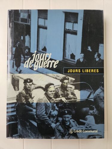 Jours De Guerre - Jours Libérés : Edition Spécial