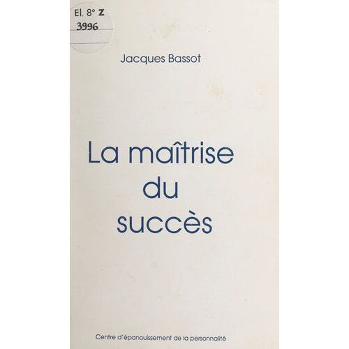 La Maîtrise Du Succès