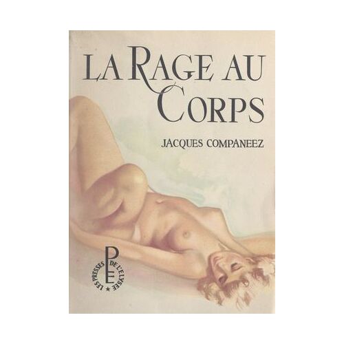 La Rage Au Corps