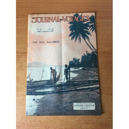 Journal Des Voyages N° 70 : Chez Les Sauvages Des Iles Salomon
