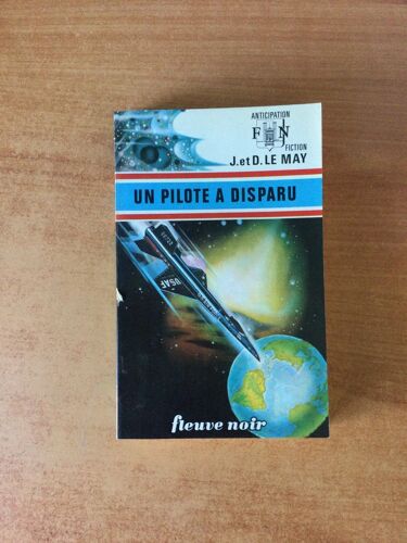 Fleuve Noir Anticipation N° 650: Un Pilote A Disparu