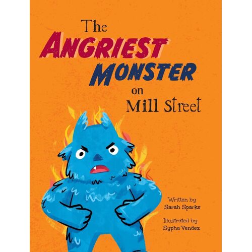 The Angriest Monster On Mill Street