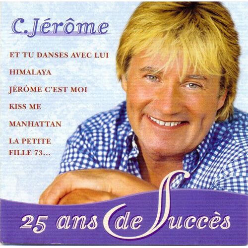 Cd C.Jerôme Compilation " 25 Ans De Succés " 1997. 16 Titres