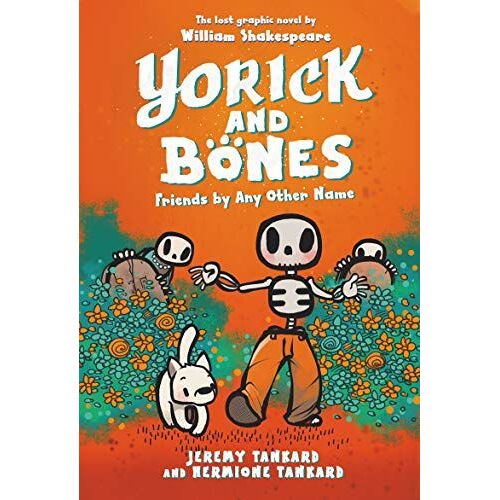 Yorick And Bones: Friends By Any Other Name