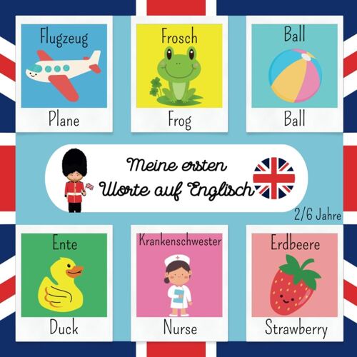 Meine Ersten Worte Auf Englisch: Erleichtern Sie Ihren Kindern Das Englischlernen Mit Diesem Unterhaltsamen Und Bunten Buch | Erstes Zweisprachiges ... Bildwörterbuch Für Kinder Von 2 Bis 6 Jahren