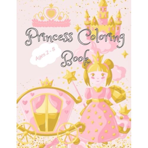 Princess Coloring Book: 24 Illustrations World Of Princesses , Cute , Fun And Magical Coloring Book