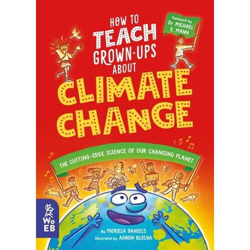 How To Teach Grown-Ups About Climate Change