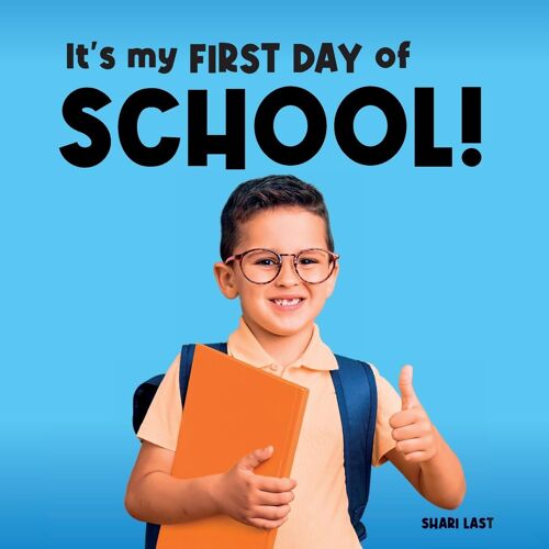 It's My First Day Of School!