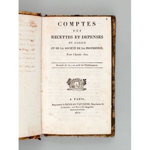 [Recueil De 7 Titres : ] Comptes Des Recettes Et Dépenses De L'asile Et De La Société De La Providence Pour L'année 1811 [ Suivi De : ] Comptes Des R