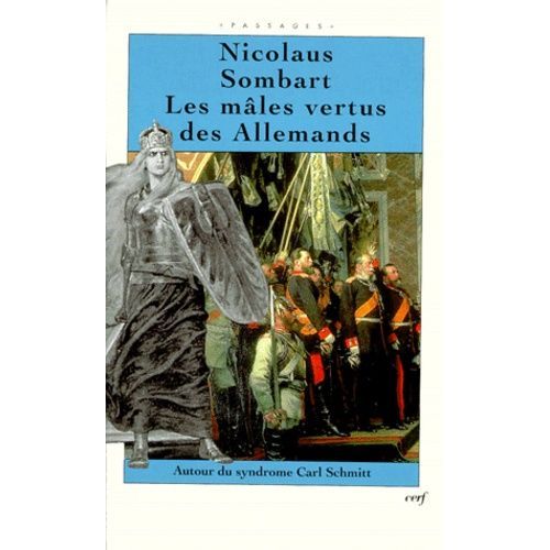 Les Males Vertus Des Allemands - Autour Du Syndrome De Carl Schmitt