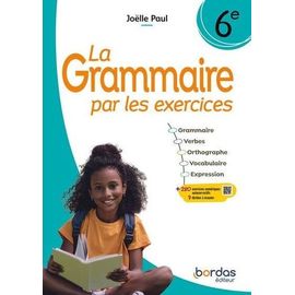 La Grammaire Par Les Exercices 6e - Cahier D'exercices