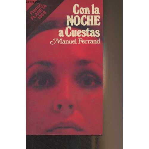 Con La Noche A Cuestas (Premio Editorial Planeta 1968) - Popular N°47
