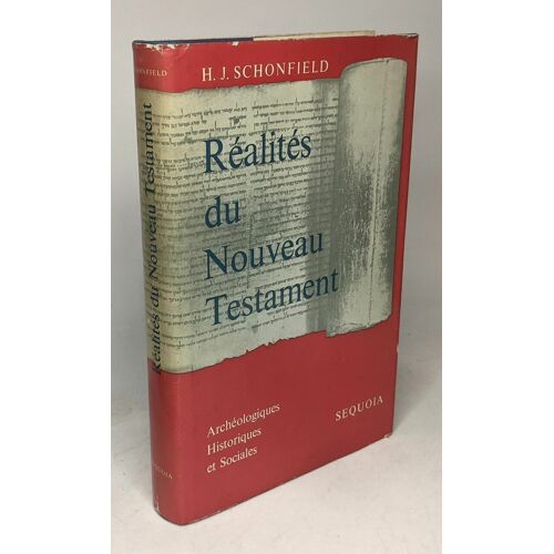 Réalités Du Nouveau Testament - Archéologiques Historiques Sociales