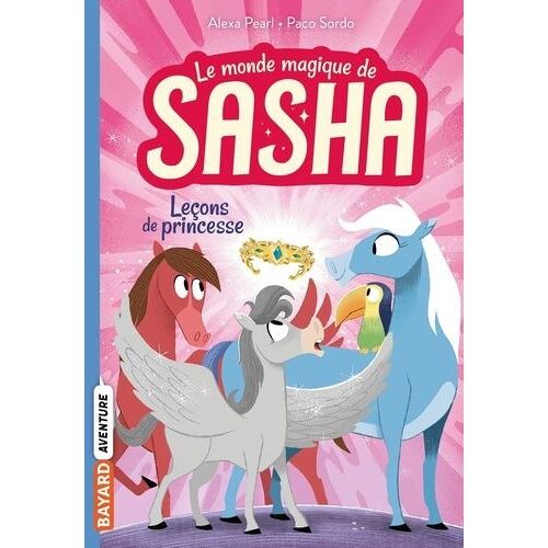 Le Monde Magique De Sasha - Tome 4 - Leçons De Princesse