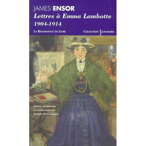James Ensor, Lettres A Emma Lambotte 1904-1914