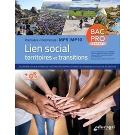 Lien Social, Territoires Et Transitions 1re Et Tle Mp5-Mp10 Bac Pro Sapat