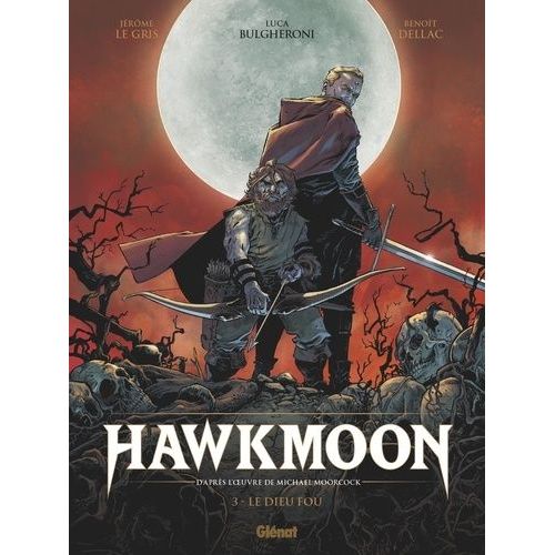 Hawkmoon - Tome 3 - Le Dieu Fou