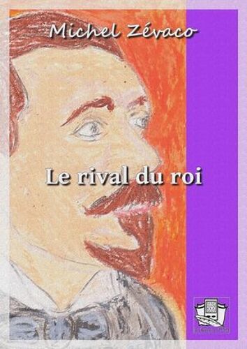 Le Rival Du Roi