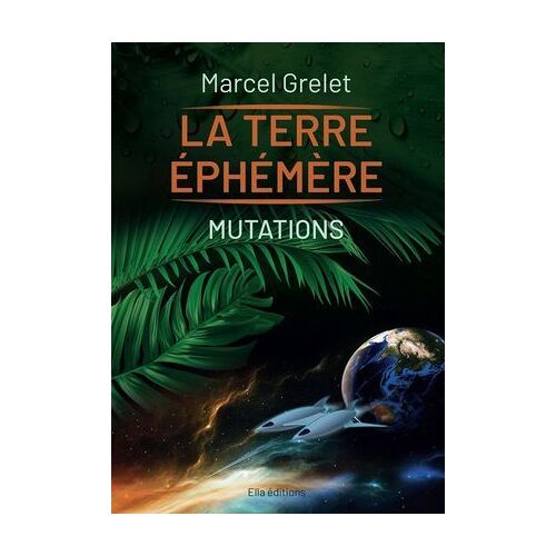 La Terre Éphémère