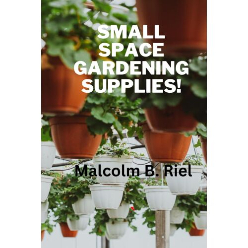 Small Space Gardening Supplies!