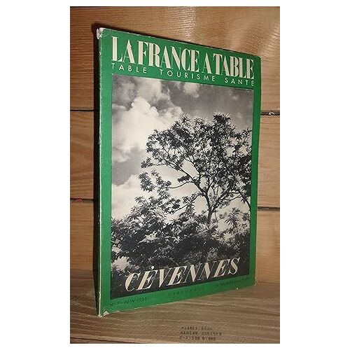 La France A Table - Table, Tourisme, Santé - N°7 : Cévennes