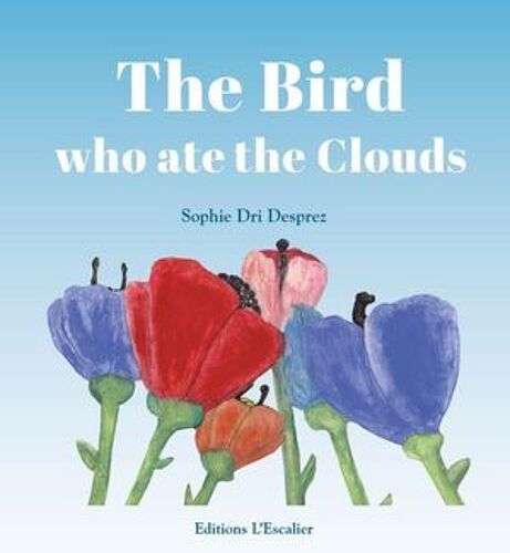 The Bird Who Ate The Clouds