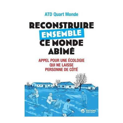 Reconstruire Ensemble Ce Monde Abîmé