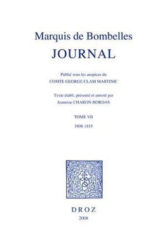Journal. T. Vii, 1808-1815 / Publié Sous Les Auspices Du Comte George Clam Martinic