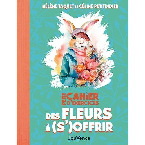 Petit Cahier D'exercices Des Fleurs À (S')Offrir