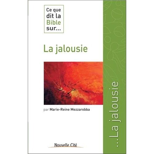 Ce Que Dit La Bible Sur - La Jalousie