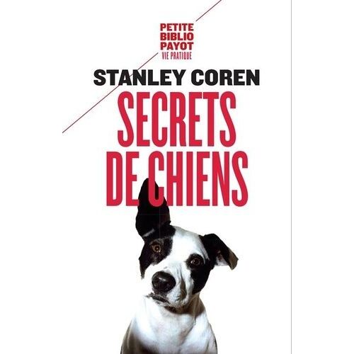 Secrets De Chiens - Ce Que Votre Chien Veut Que Vous Sachiez
