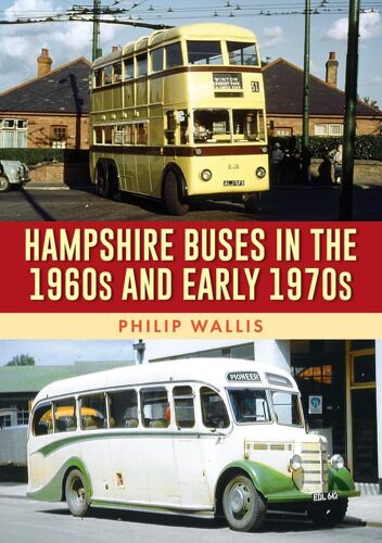 Hampshire Buses In The 1960s And Early 1970s
