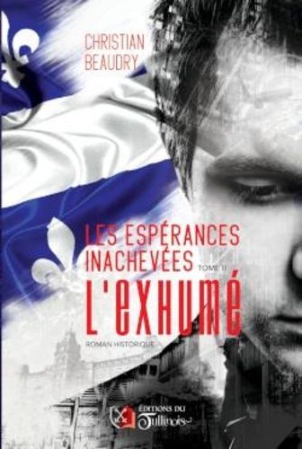 Les Espérances Inachevées - L'exhumé - T2