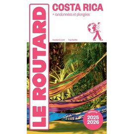 Costa Rica - Guide Du Routard 2025-2026