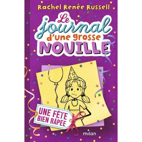 Le Journal D'une Grosse Nouille - Tome 2 - Une Fête Bien Râpée