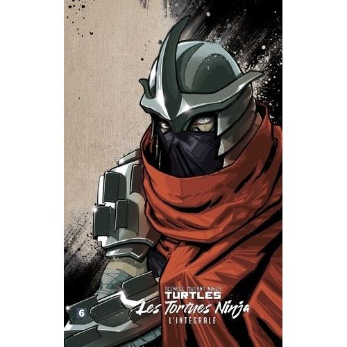 Teenage Mutant Ninja Turtles - Les Tortues Ninja - L'intégrale Tome 6