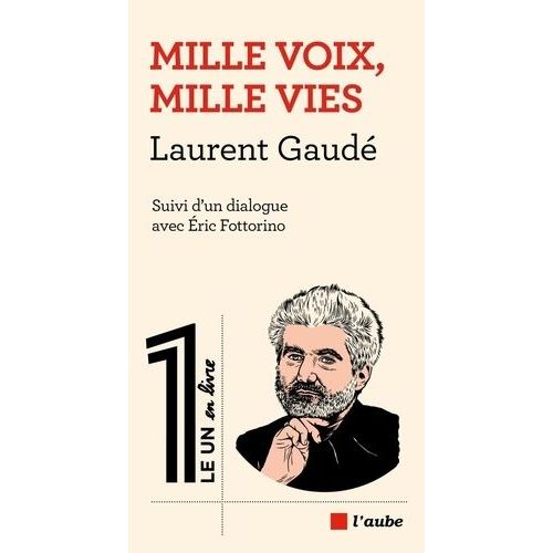 Mille Voix, Mille Vies - Suivi D'un Dialogue Avec Eric Fottorino