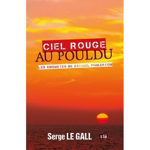 Les Enquêtes De Samuel Pinkerton - Ciel Rouge Au Pouldu
