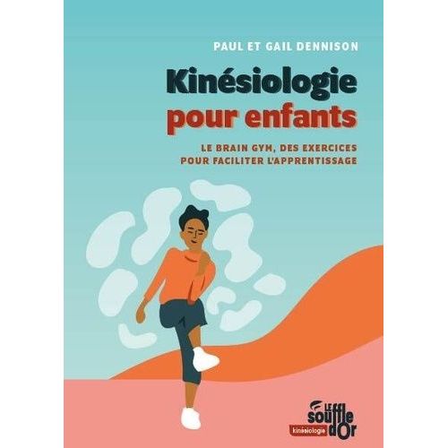 Kinésiologie Pour Enfants - Le Brain Gym, Des Exercices Pour Faciliter L'apprentissage
