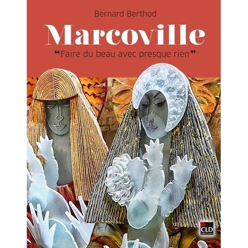 Marcoville - Faire Du Beau Avec Presque Rien