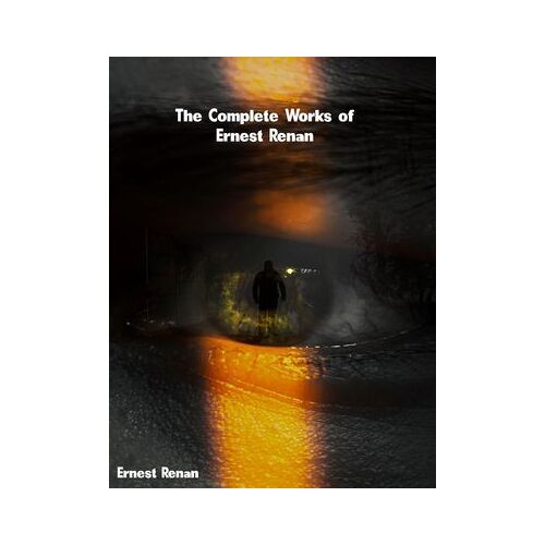 The Complete Works Of Ernest Renan
