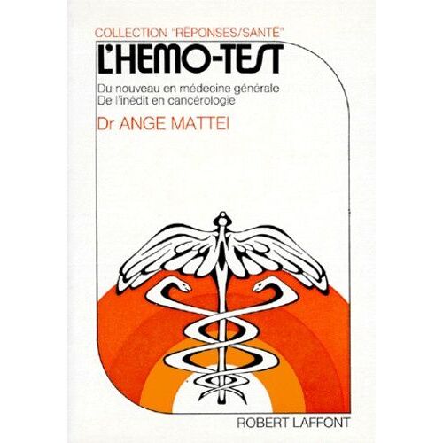 L'hemo-Test - Du Nouveau En Médecine Générale, De L'inédit En Cancérologie