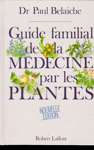 Guide Familial De La Médecine Par Les Plantes