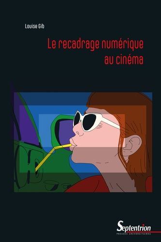 Le Recadrage Numérique Au Cinéma